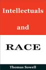 Intellectuals and Race By Thomas Sowell Cover Image
