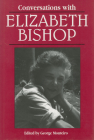 Conversations with Elizabeth Bishop (Literary Conversations) By George Monteiro, Elizabeth Bishop, George Monteiro (Editor) Cover Image