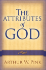 The Attributes of God By Arthur W. Pink Cover Image