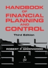 Handbook of Financial Planning and Control By Robert P. Greenwood (Editor) Cover Image