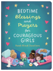 Bedtime Blessings and Prayers for Courageous Girls: Read-Aloud Devotions By Compiled by Barbour Staff, JoAnne Simmons Cover Image
