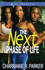 The Next Phase of Life: A Novel By Charmaine R. Parker Cover Image