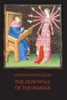 The Downfall of the Famous: New Annotated Edition of the Fates of Illustrious Men Cover Image