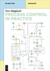 Process Control in Practice (de Gruyter Textbook) Cover Image