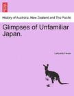 Glimpses of Unfamiliar Japan. By Lafcadio Hearn Cover Image