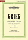 Complete Songs -- Opp. 58-70 and Eg 121-157: Ger/Nor/Eng, Original Keys, Based on Edvard Grieg Complete Edition, Urtext (Edition Peters #2) By Edvard Grieg (Composer), Dan Fog (Composer), Nils Grinde (Composer) Cover Image
