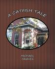 A Catfish Tale By Michael Graves Cover Image