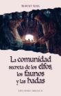 La Comunidad Secreta de Los Elfos, Los Faunos y Las Hadas By Robert Kirk Cover Image