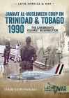 Trinidad 1990: The Caribbean's Islamist Insurrection (Latin America@War) By Sanjay Badri-Maharaj Cover Image