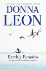Earthly Remains: A Commissario Guido Brunetti Mystery By Donna Leon Cover Image