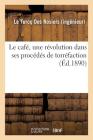 Le café, une révolution dans ses procédés de torréfaction Cover Image