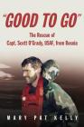 Good to Go: The Rescue of Capt. Scott O'Grady, Usaf, from Bosnia Cover Image
