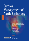 Surgical Management of Aortic Pathology: Current Fundamentals for the Clinical Management of Aortic Disease Cover Image