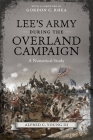 Lee's Army During the Overland Campaign: A Numerical Study By Alfred C. Young Cover Image