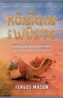 Die Königin Der Wüste: Eine Biografie Über Den Weibli-chen Lawrence Von Arabien, Gertrude Bell Cover Image