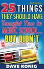 25 Things They Should Have Taught You In Medic School... But Didn't Cover Image