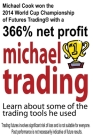 Michael Trading: Learn about some of the trading tools he used By Larry L. Jacobs Cover Image