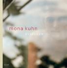 Mona Kuhn: Evidence By Mona Kuhn (Photographer), Gordon Baldwin (Text by (Art/Photo Books)), Frederic Tuten (Text by (Art/Photo Books)) Cover Image