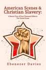 American Scenes, and Christian Slavery Paperback Cover Image