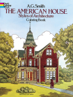 The American House Styles of Architecture Coloring Book By A. G. Smith Cover Image