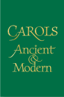 Carols Ancient and Modern Words Edition By Malcolm Archer (Editor) Cover Image