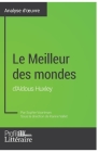 Le Meilleur des mondes d'Aldous Huxley (Analyse approfondie): Approfondissez votre lecture des romans classiques et modernes avec Profil-Litteraire.fr By Profil-Litteraire Fr, Sophie Voortman Cover Image