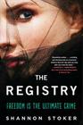 The Registry (A Registry Novel #1) By Shannon Stoker Cover Image