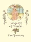 Language of Flowers (From Stencils and Notepaper to Flowers and Napkin Folding) Cover Image