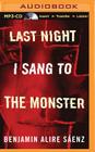 Last Night I Sang to the Monster By Benjamin Alire Sáenz, MacLeod Andrews (Read by) Cover Image