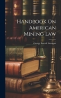 Handbook On American Mining Law Cover Image