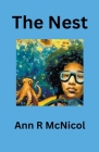 The Nest By Ann R. McNicol Cover Image