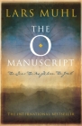 The O Manuscript: The Scandinavian Bestseller By Lars Muhl Cover Image