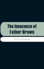 The Innocence of Father Brown By G. K. Chesterton Cover Image