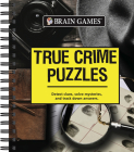 Brain Games - True Crime Puzzles By Publications International Ltd, Brain Games Cover Image