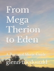 From Mega Therion to Eden: A Personal Music Guide By Glenn McDonald Cover Image