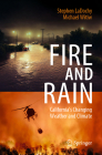 Fire and Rain: California's Changing Weather and Climate By Stephen Ladochy, Michael Witiw Cover Image