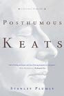 Posthumous Keats: A Personal Biography By Stanley Plumly Cover Image