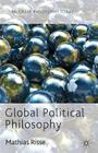 Global Political Philosophy (Palgrave Philosophy Today) By M. Risse Cover Image