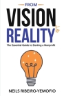 From Vision to Reality: The Essential Guide to Starting a Nonprofit By Neils Ribeiro-Yemofio Cover Image