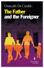 The Father and the Foreigner By Ann Goldstein (Translated by) Cover Image