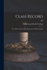 Class Record: the 1906 Yearbook of the Hahnemann Medical College; 1906 By Hahnemann Medical College (Created by) Cover Image