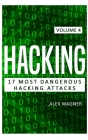 Hacking: 17 Most Dangerous Hacking Attacks By Alex Wagner Cover Image
