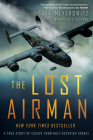 The Lost Airman: A True Story of Escape from Nazi-Occupied France By Seth Meyerowitz, Peter Stevens Cover Image