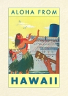 Vintage Lined Notebook Aloha from Hawaii, Hawaiian Girls Greeting Cruise Ship Cover Image
