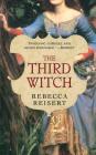 The Third Witch: A Novel By Rebecca Reisert Cover Image