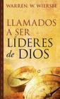 Llamados a Ser Líderes de Dios By Warren W. Wiersbe Cover Image