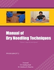 Manual of Dry Needling Techniques By Piyush Jain Pt Cover Image