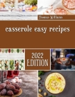 casserole easy recipes: Delicious Summer time recipes for Casserole Cover Image