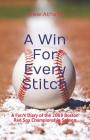 A Win For Every Stitch: A Fan's Diary of the 2018 Boston Red Sox Championship Season By Drew Athans Cover Image