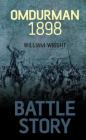 Battle Story: Omdurman 1898 By William Wright Cover Image